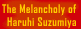 The Melancholy of Haruhi Suzumiya